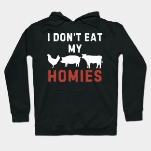 Vegetarian I Don't Eat My Homies Funny Hoodie